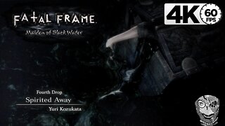 05 (Fourth Drop) [Spirited Away] Fatal Frame/Project Zero: Maiden of Black Water 4k