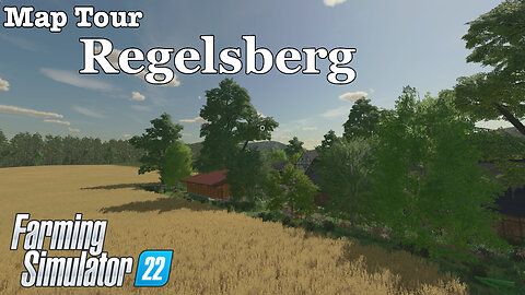 Map Tour | Regelsberg | Farming Simulator 22