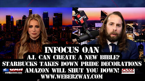 INFOCUS OAN - A.I. CAN CREATE A NEW BIBLE? STARBUCKS TAKES DOWN PRIDE CRAP !