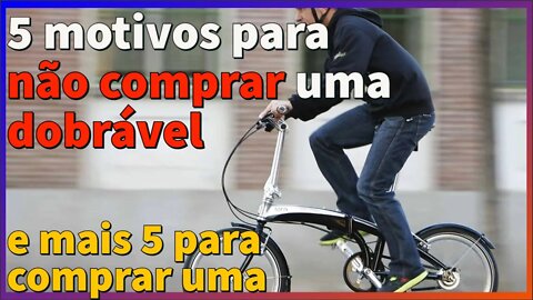 BICICLETA DOBRÁVEL: Vale a pena ter uma? 5 pontos fortes e 5 pontos fracos desta modalidade