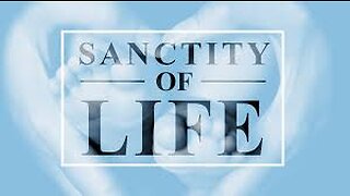 Sanctity of Life