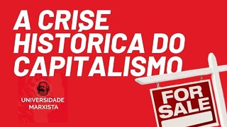 A crise do capitalismo | parte 1 - Universidade Marxista nº 436