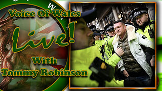 Voice Of Wales LIVE with Tommy Robinson #60