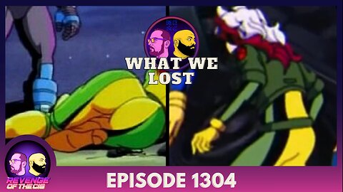 Episode 1304: What We Lost