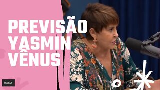 Previsão Yasmin Ali Vênus podcast - Márcia Sensitiva