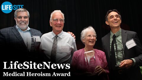 LifeSiteNews | Medical Heroism Award