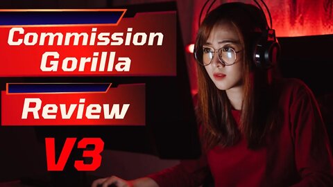 Commission Gorilla V3 Review Commission Gorilla V2 Review & Bonus Top Video