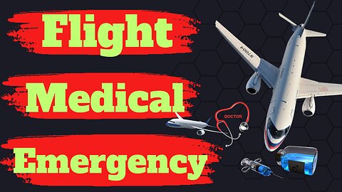 Flight Medical Emergency #technicalstarx If a medical emergency occurs,