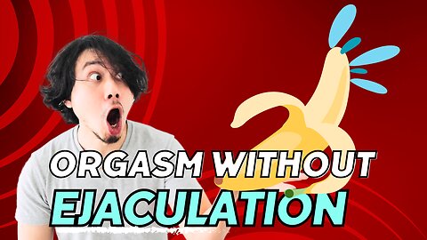 How To Orgasm Without Ejaculation | Multiple Male Orgasms Guide