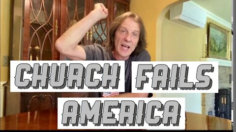 The Church fails America & God (2020)