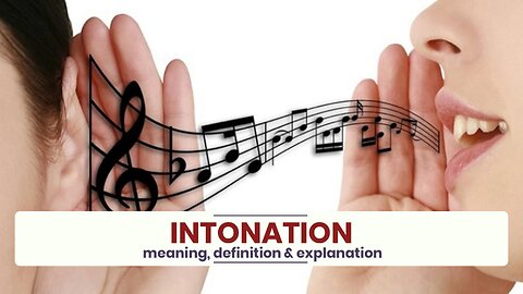 What is INTONATION?