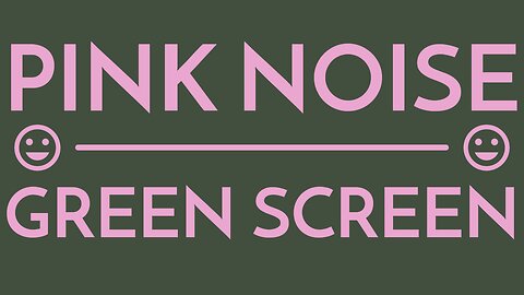 🩰 Down the frequency range. 🩰 Best Quality! 💟| PINK NOISE GREEN SCREEN