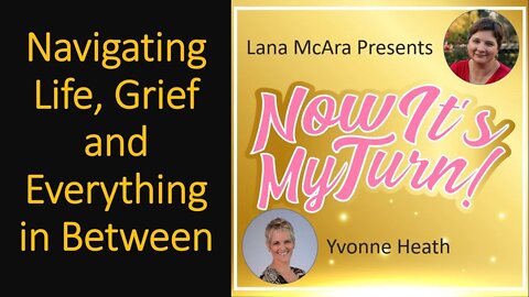 Navigating Life, Grief and Everything in Between with Yvonne Heath