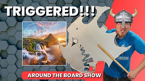 Ep 23 - Earth / Play Shelf Trade / End Game Triggers / Playing Games Wrong