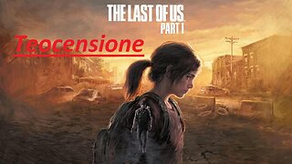 Teocensione - The Last Of Us Part I [PC]