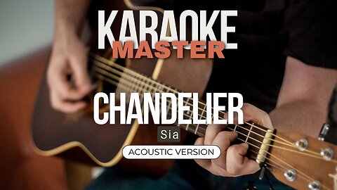 Chandelier - Sia (Acoustic karaoke)