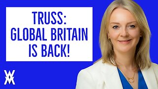 Global Britain Is Back! Truss Hails New Era Of Brexit Trade