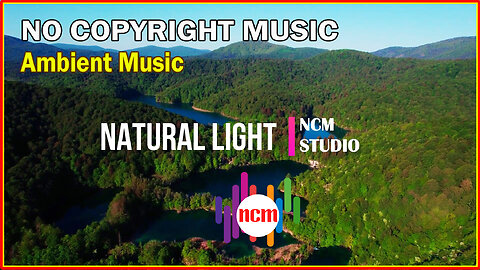 Natural Light - Chris Haugen: Ambient Music, Sad Music, Hope Music @NCMstudio18 ​