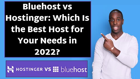 Bluehost vs Hostinger: Which Is the Best Host for Your Needs in 2022?