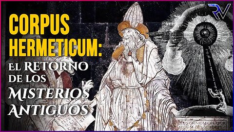 il Corpus Hermeticum di Ermete Trismegisto e Il ritorno degli antichi misteri DOCUMENTARIO