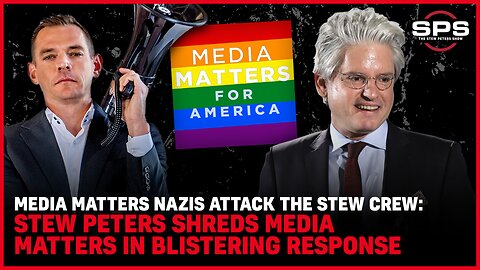 Media Matters Nazis Attack The Stew Crew: Stew Peters SHREDS Media Matters In BLISTERING Response