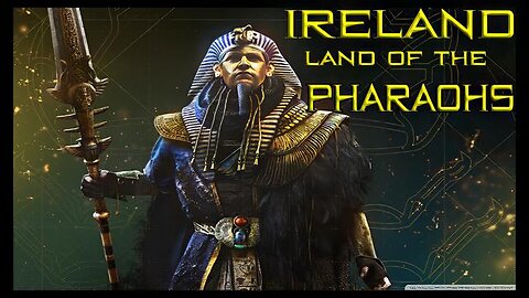 Ireland: Land of Pharaohs