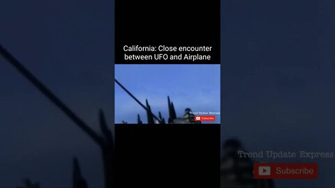 California close Encounter Captured