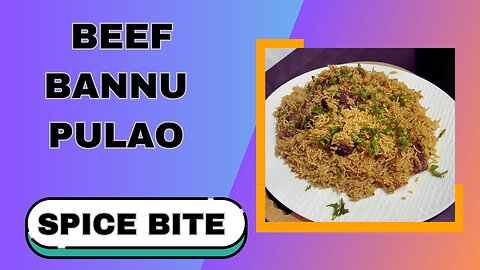 Beef Bannu Pulao Recipe By Spice Bite