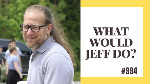 What Would Jeff Do? #994 dog training q & a