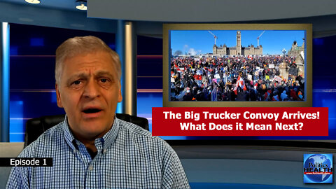 Truckers Arrive in Ottawa: What's Next?