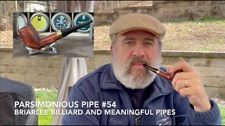 Parsimonious Pipe #54—Briarlee Billiard and Meaningful Pipes