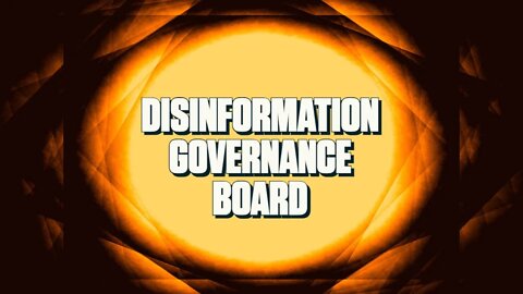 Disinformation Governance Board