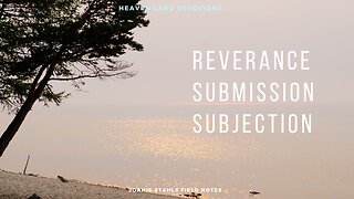 Heaven Land Devotions - Reverence, Submission, Subjection