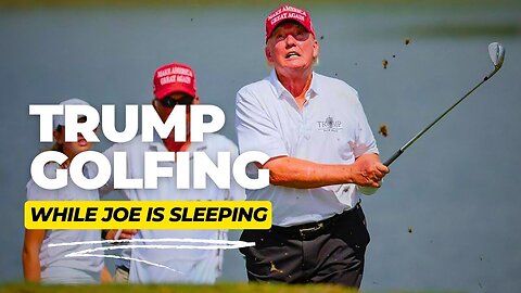 Donald Trump Golfing 🏌️‍♂️While Joe Sleeps😴😴😴