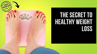 The secret to healthy weight loss