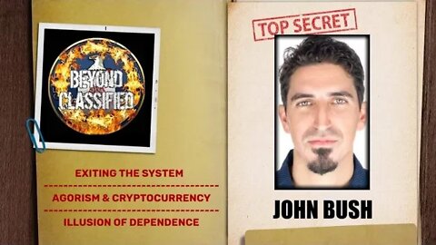 Exiting the System - Agorism & Cryptocurrency - Illusion of Dependence w/ John Bush(clip)