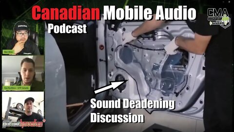 Canadian Mobile Audio Podcast Sound Deadening Discussion (CMA Connected STP Canada) | AnthonyJ350