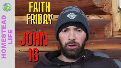 Faith Friday - John 16 - Bible study with me