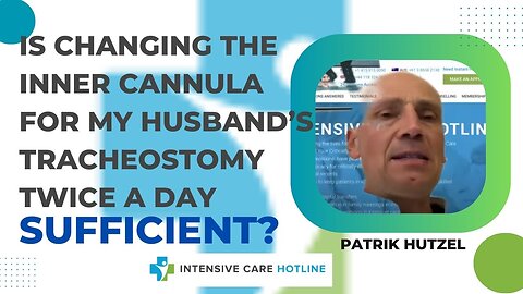 Is Changing the Inner Cannula for My Husband's Tracheostomy Twice a Day Sufficient?