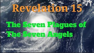 Seven angels having the seven last plagues; for in them is filled up the wrath of God.