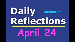 Daily Reflections Meditation Book – April 24 – Alcoholics Anonymous - Read Along – Sober Recovery