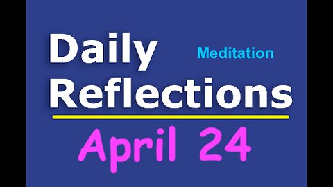 Daily Reflections Meditation Book – April 24 – Alcoholics Anonymous - Read Along – Sober Recovery