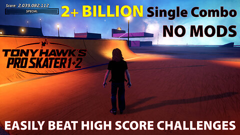 2+ BILLION Combo Score in Tony Hawk's Pro Skater 1 + 2. Beat All High Score Challenges Easily.