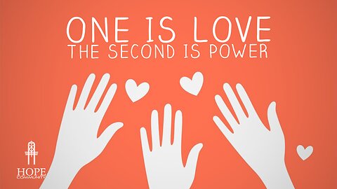 One is Love. The Second is Power | Moment of Hope | Pastor Jeff Orluck