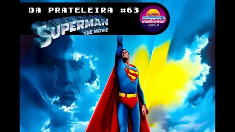 DA PRATELEIRA #63. Superman (SUPERMAN, 1978)