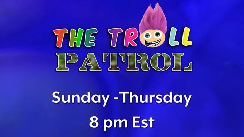 The Troll Patrol LIVE! – Interactive Political Talk