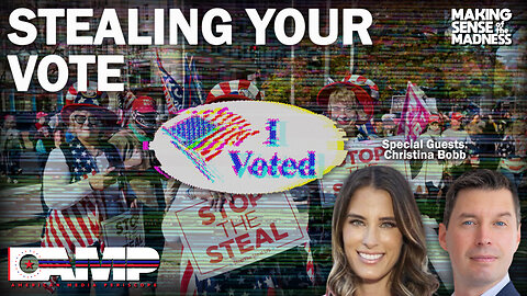Stealing Your Vote with Christina Bobb | MSOM Ep. 669