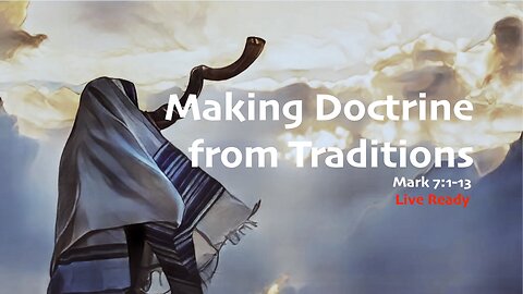 Making Doctrine from Traditions