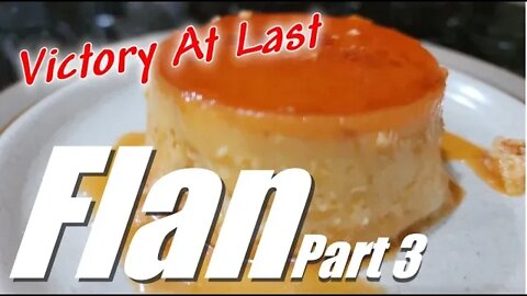 Flan, Part 3 | Victory is mine!