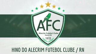 HINO DO ALECRIM FUTEBOL CLUBE / RN